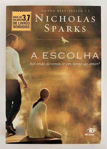 Livro A Escolha (2012) Nicholas Sparks - Ed. Novo Conceito