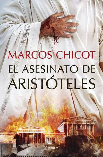 El Asesinato De Aristoteles, De Marcos Chicot. Editorial Editorial Planeta S.a En Español, 2025