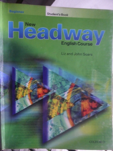 New Headway Beginner - Student's Book - John And Liz Soars