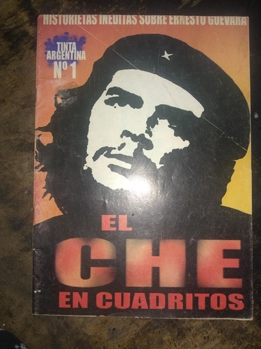 El Che En Cuadritos. Tinta Argentina 1.  Historieta Inédita.