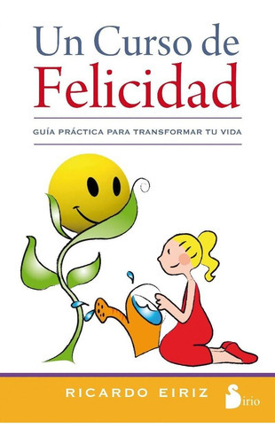 Un Curso De Felicidad, De Eiriz, Ricardo. Editorial Sirio En Español