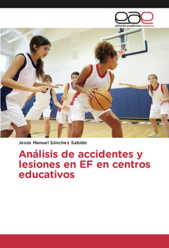 Libro: Análisis De Accidentes Y Lesiones En Ef En Centros