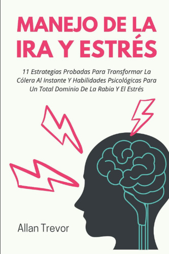 Libro: Manejo De La Ira Y Estrés: 11 Estrategias Probadas Pa