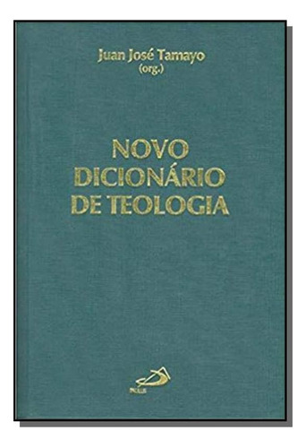 Novo Dicionário De Teologia, De Juan José Tamayo. Editora Paulus, Capa Mole Em Português, 2021