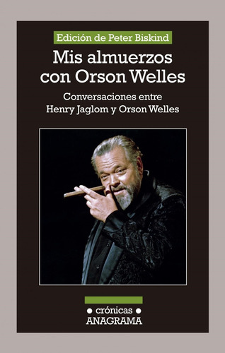 Mis Almuerzos Con Orson Welles Henry Jaglom Anagrama