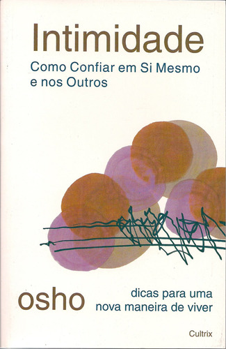 Intimidade: Intimidade, de Osho. Editora Pensamento Cultrix, capa mole em português, 2003