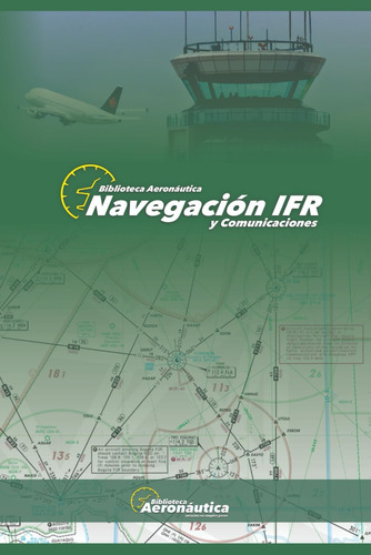 Libro: Navegación Ifr: Todos Los Detalles De Una Navegación 