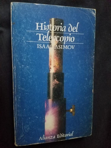 Historia Del Telecopio Isaac Asimov Divulgacion Cientifica