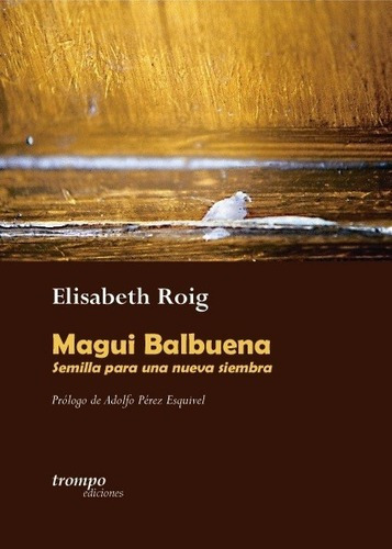 Magui Balbuena - Elisabeth Roig, de Elisabeth Roig. Editorial Trompo en español