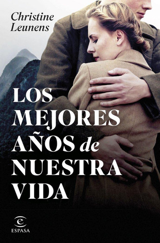 Libro: Los Mejores Años De Nuestra Vida. Christine Leunens. 