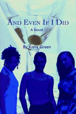 Libro And Even If I Did - Kisha Green