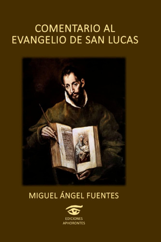 Libro: Comentario Al Evangelio De San Lucas (spanish Edition