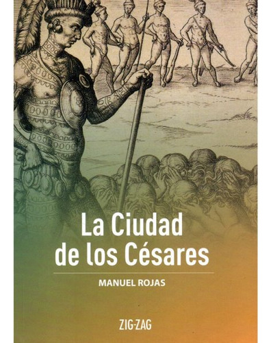 La Ciudad De Los Césares / Manuel Rojas