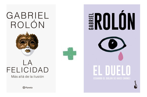 La Felicidad + El Duelo - Gabriel Rolon - Booket - 2 Libros
