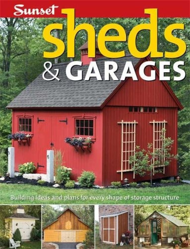Sheds  Y  Garages Building Ideas And Plans For Every Shape O