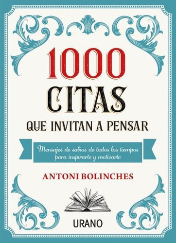 1000 Citas Que Invitan A Pensar - Bolinches, Antoni  - *