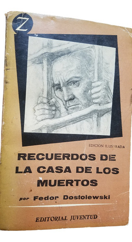 Recuerdo De La Casa De Los Muertos Fedor Dostoyevski 