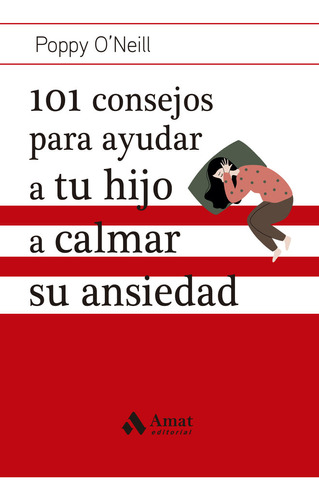 Libro 101 Consejos Para Ayudar A Tu Hijo A Calmar Su Ansi...