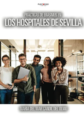 Practicas De Erasmus En Los Hospitales De Sevilla