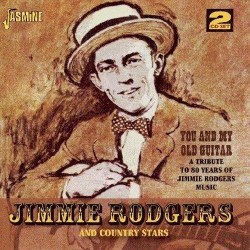 Rodgers Jimmie & Country Stars You & My Old Guitar: Tri Cdx2