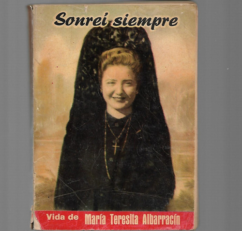 Sonreí Siempre Vida De María Teresita Albarracin