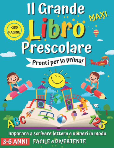 Libro: Il Grande Libro Prescolare 3-6 Anni Xxl: Pronti Per L