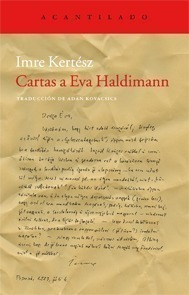 Cartas A Eva Haldmann. Kertesz Imre