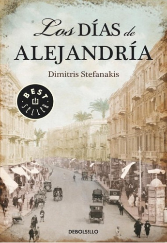 Dias De Alejandria, Los (Db), de Dimitris Stefanakis. Editorial Debolsillo, tapa blanda, edición 1 en español
