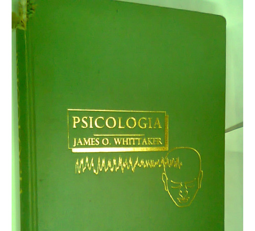 Libro Psicologia James O Whittaker 1968 Pasta Gruesa 