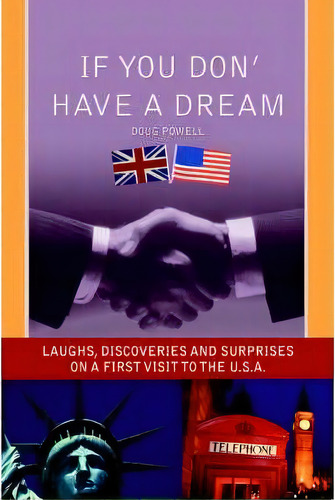 If You Don' Have A Dream, De Doug Powell. Editorial Iuniverse, Tapa Blanda En Inglés