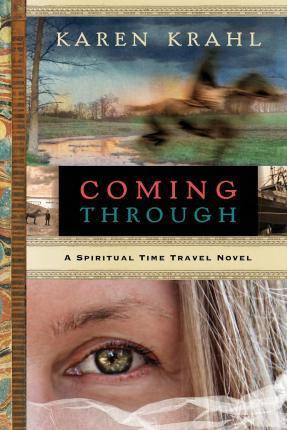 Libro Coming Through : A Spiritual Time Travel Novel - Ka...