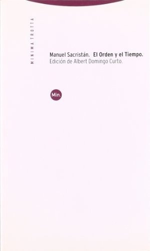 Orden y el tiempo, El - Manuel Sacristán, de Manuel Sacristán. Editorial Trotta en español