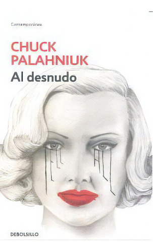 Al Desnudo, De Palahniuk, Chuck. Editorial Debolsillo, Tapa Blanda En Español
