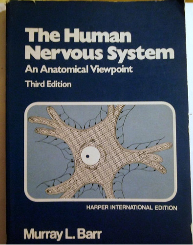 The Human Nervous System : An Anatomic Viewpoint / Murray L.