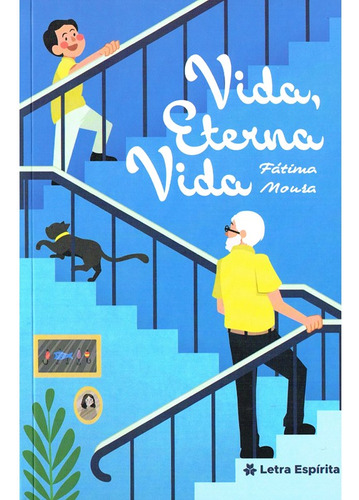 Vida, Eterna Vida: Não Aplica, de : Fátima Moura. Série Não aplica, vol. Não Aplica. Editora LETRA ESPIRITA, capa mole, edição não aplica em português, 2023