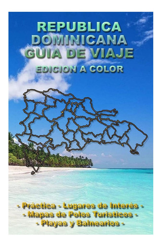 Libro: Republica Dominicana Guia De Viaje - Edicion A Color