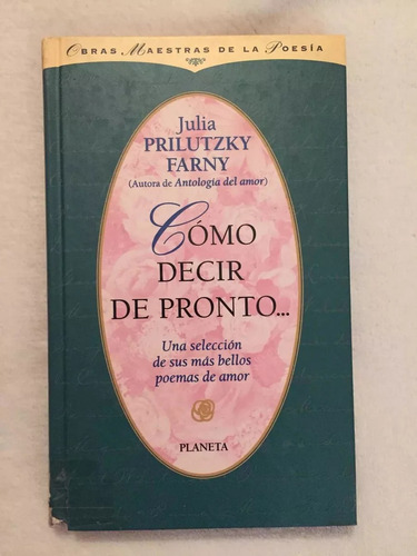 Julia Prilutzky Farny- Còmo Decir De Pronto... Tapas Duras