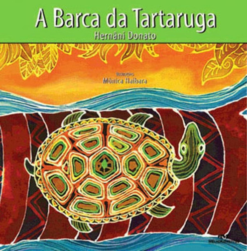 A Barca Da Tartaruga, De Donato, Hernâni. Editora Melhoramentos, Capa Mole, Edição Edição - 2003 Em Português