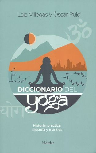 Libro Diccionario Del Yoga. Historia, Práctica, Filosofía Y