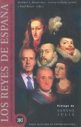 Los Reyes De Espaãâ±a, De Collado Seidel, Carlos., Vol. 1. Editorial Siglo Xxi De España Editores, S.a., Tapa Blanda En Español
