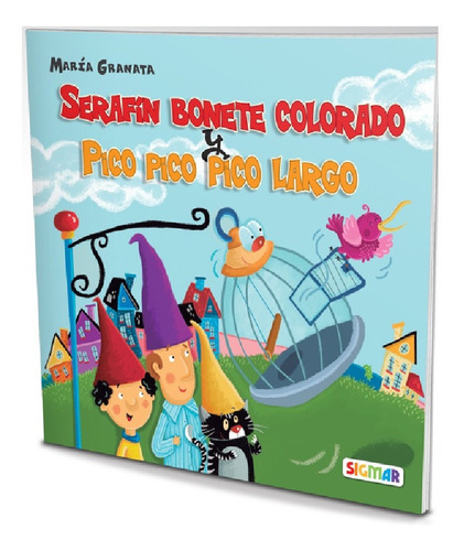 Libro Serafin Bonete Colorado Y Pico Pico Largo Sigmar