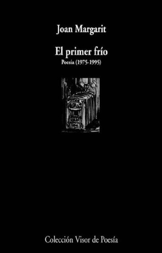 Libro - El Primer Frio . Poesia 1975-1995