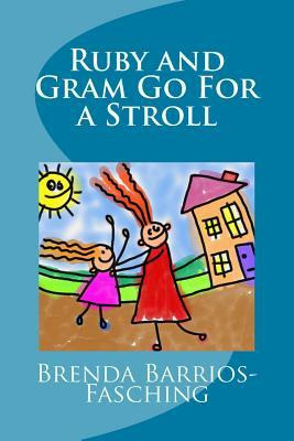 Libro Ruby And Gram Go For A Stroll - Brenda Barrios-fasc...
