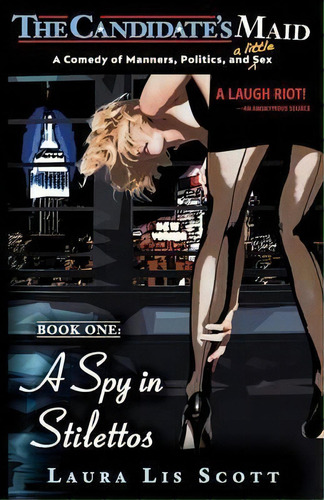 A Spy In Stilettos, De Laura Lis Scott. Editorial Toot Sweet Ink, Tapa Blanda En Inglés