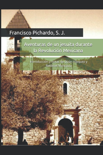 Libro: Aventuras De Un Jesuita Durante La Revolución Mexican