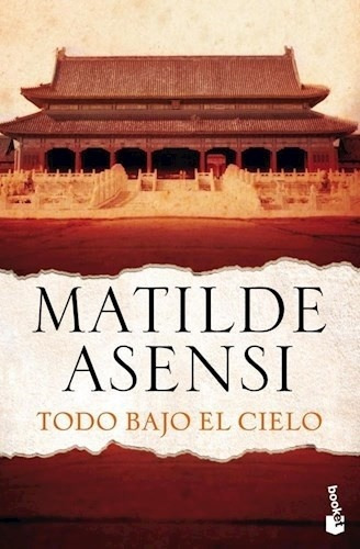 Todo Bajo El Cielo - Matilde Asensi