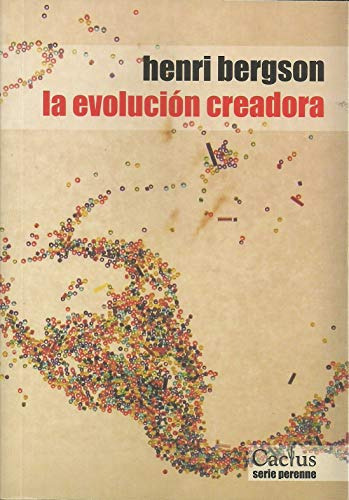 La Evolucion Creadora - Bergson Henri