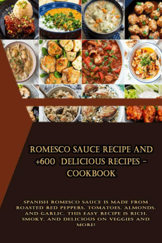 Libro: Receta De Salsa Romesco Y Más De 600 Deliciosas Recet