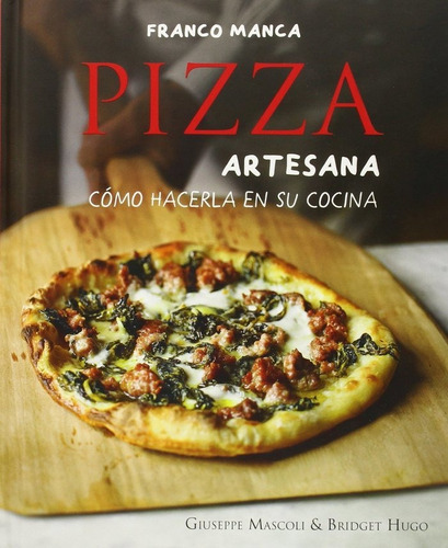 Pizza Artersana. Franco Manca, De Mascoli, Giuseppe. Editorial Ediciones Omega, S.a., Tapa Dura En Español