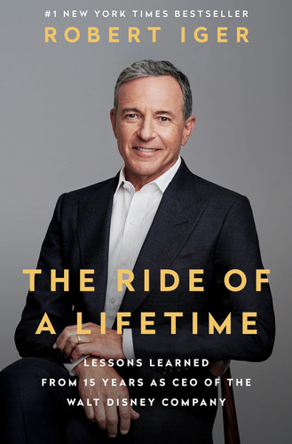 Libro: The Ride Of A Lifetime: Lessons Learned From 15 Years